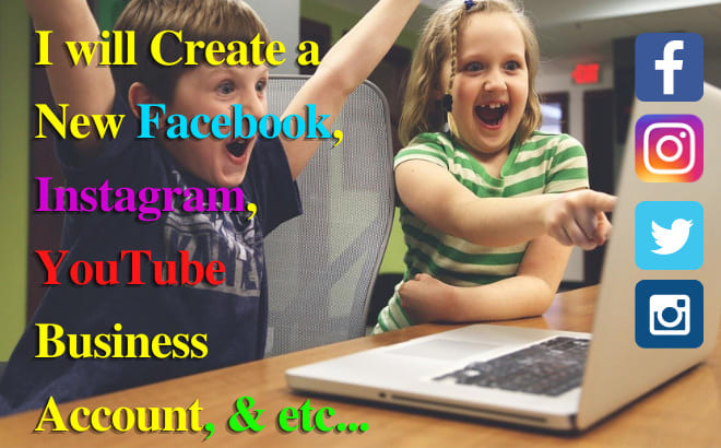 I will create new facebook, instagram, youtube account, and etc