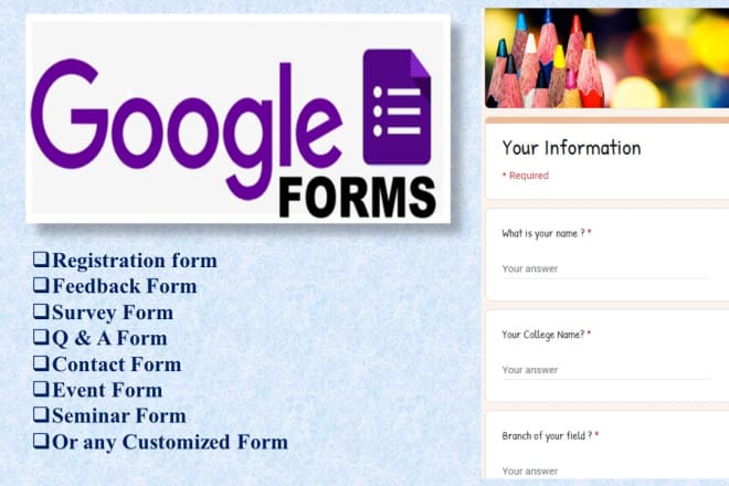 I will create online google forms registration, feedback, survey or customized forms