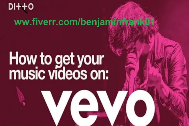 I will create vevo channel account, video promotion get your videos to vevo