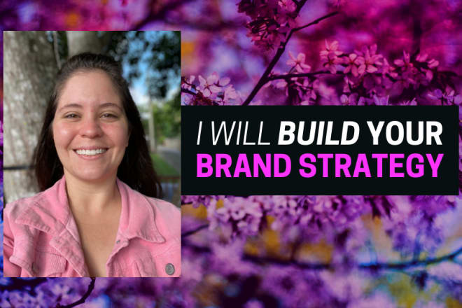 I will create your brand strategy