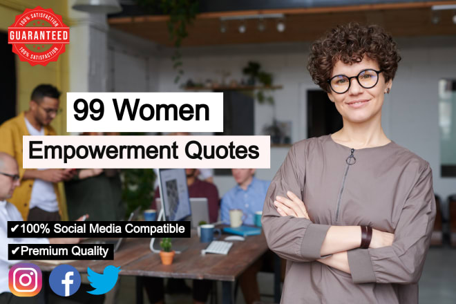 I will design 99 women empowerment quotes with your badge