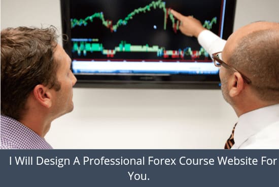 I will design a professional forex course website for you