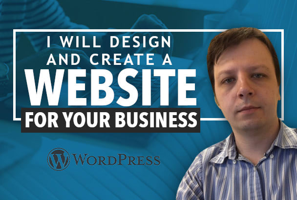 I will design and create a wordpress website for your business