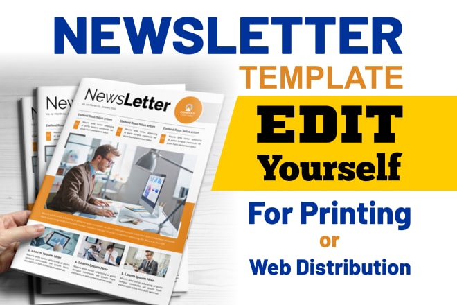 I will design editable and cutomized newsletter template