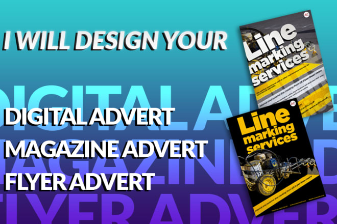 I will design your digital advert, magazine or flyer advert