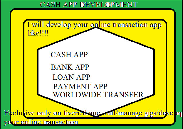 I will develop you online transaction app like cash app, loan app, bank app, wallet app