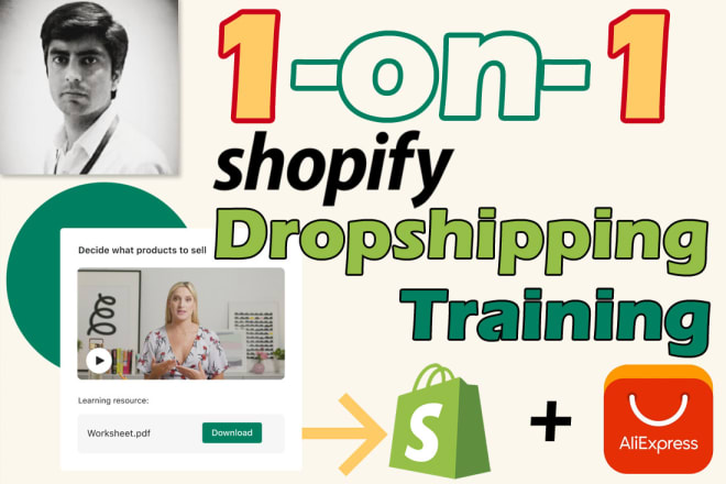 I will do 1 on 1 drop shipping business training with shopify