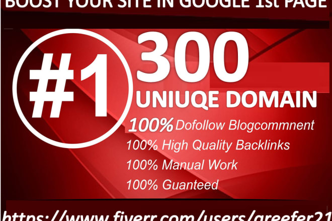 I will do 300 uniuqe domain blog comment backlinks on high da30 plus pr10 wesites