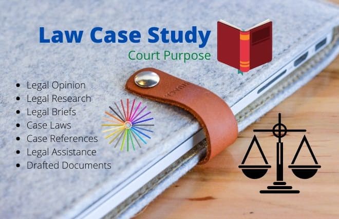 I will do a law case study of courts for a legal opinion