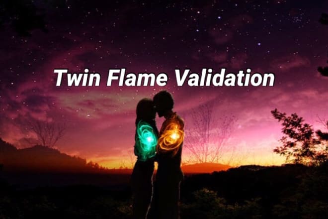 I will do a twin flame validation
