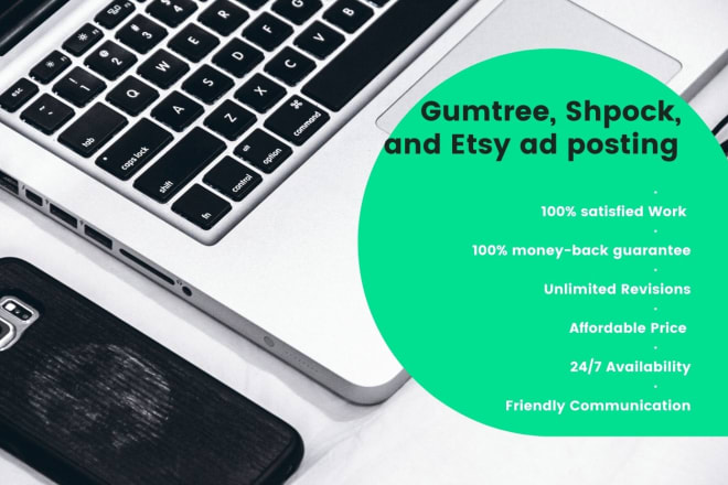 I will do ad posting on your gumtree, shpock, and etsy ac for UK and USA