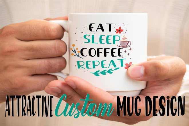 I will do create an awesome custom coffee mug design in 5 hours