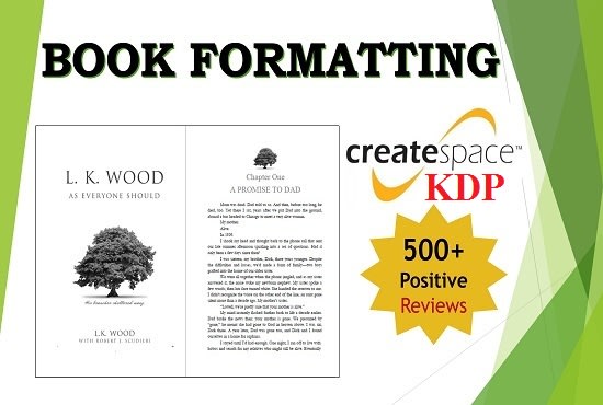 I will do createspace book formatting, kindle ebook formatting
