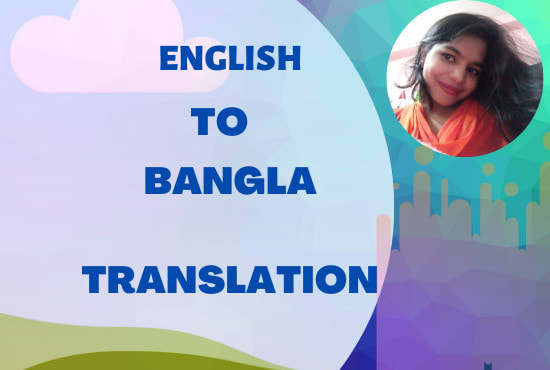 I will do english to bangla translation perfectly