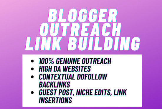 I will do genuine blogger outreach for niche edits and guest posts