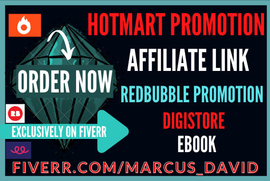 I will do hotmart promotion,affiliate link,redbubble,clickbank,digistore,ebook,shopify