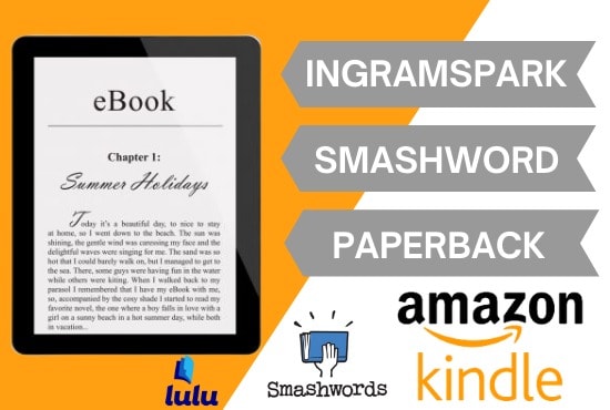 I will do ingramspark, smashwords, lulu, amazon KDP ebook formatting