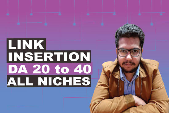 I will do link insertion niche edit guest post SEO backlinks