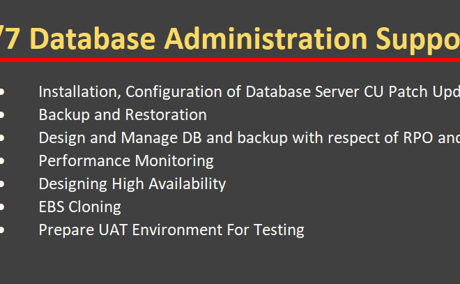 I will do ms sql, oracle database administration support
