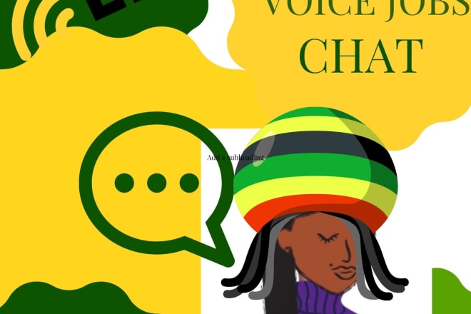 I will do online chat and voice jobs in jamaican accent