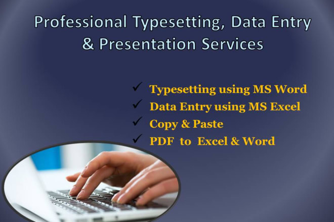 I will do professional typesetting data entry and presentation services