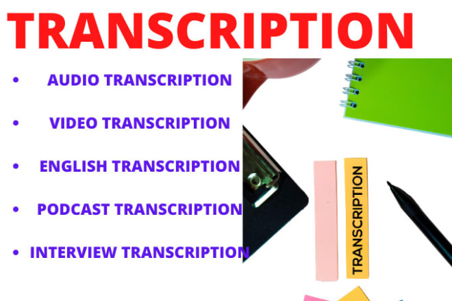 I will do quality transcribe audio or video, music, podcast and interview transcription