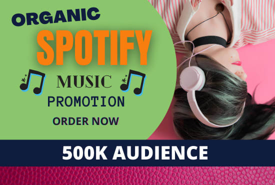 I will do spotify music promotion to get organic audience and streams