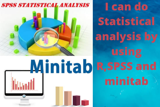 I will do statistical data analysis in spss, r,minitab, excel,stata