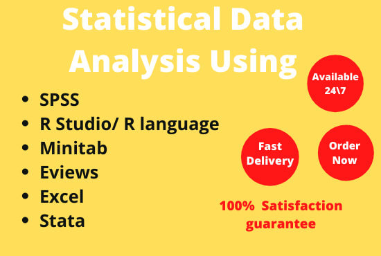 I will do statistical data analysis in spss,r,minitab,stata,excel