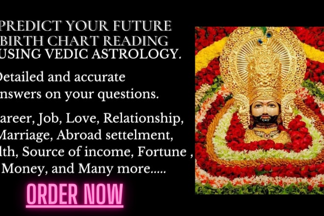 I will do vedic astrology reading of your birth chart