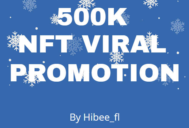 I will do viral nft promotion, telegram promotion, cryptocurrency