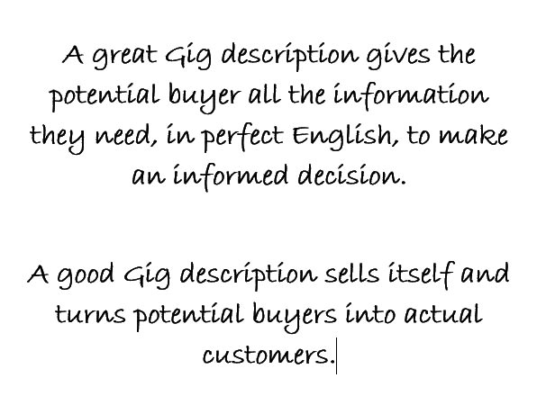 I will edit and proofread your gig, giving you the best chance of reaching buyers