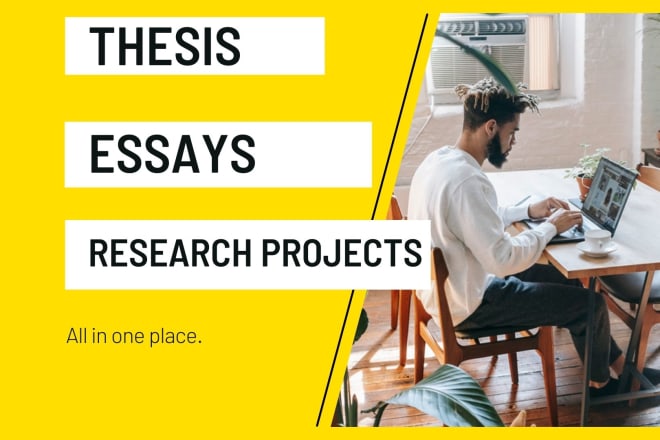 I will edit and proofread your thesis, research projects, and essays