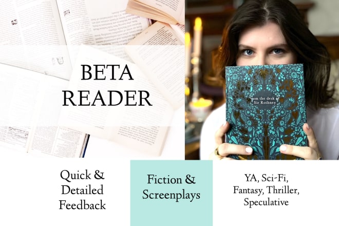 I will expertly alpha or beta read your fiction and screenwriting