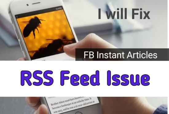 I will fix RSS feed error in fb instant articles