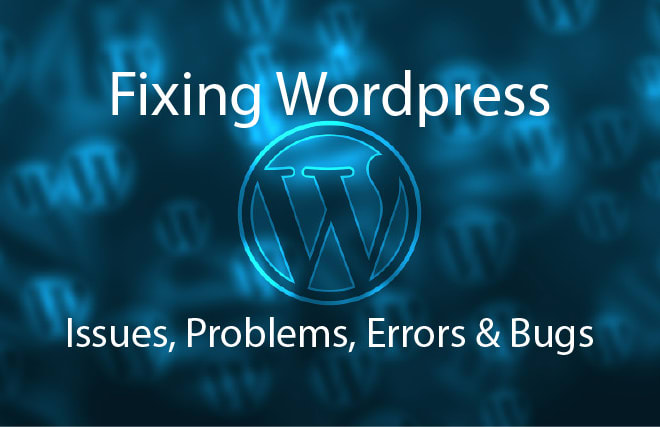 I will fix wordpress, php, javascript, HTML, CSS, mysql issues, problems or errors
