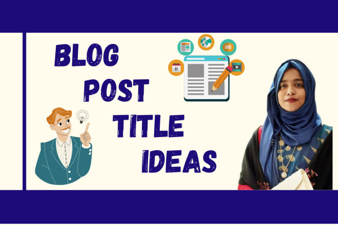 I will generate blog post titles based on your chosen keyword