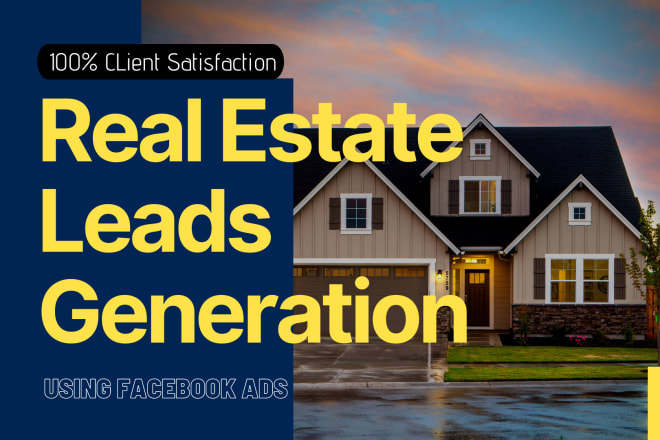 I will generate leads for real estate businesses using facebook ads