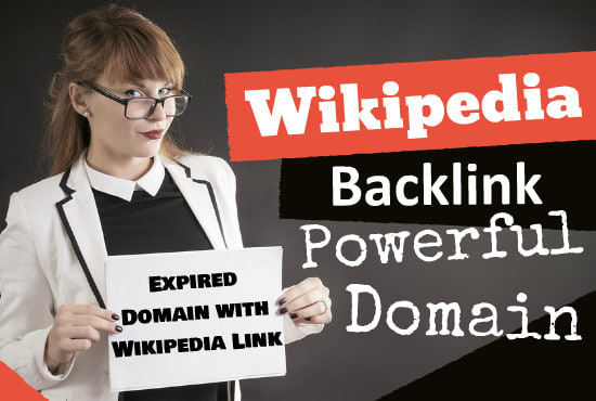 I will give you an expired domain with a wikipedia backlink