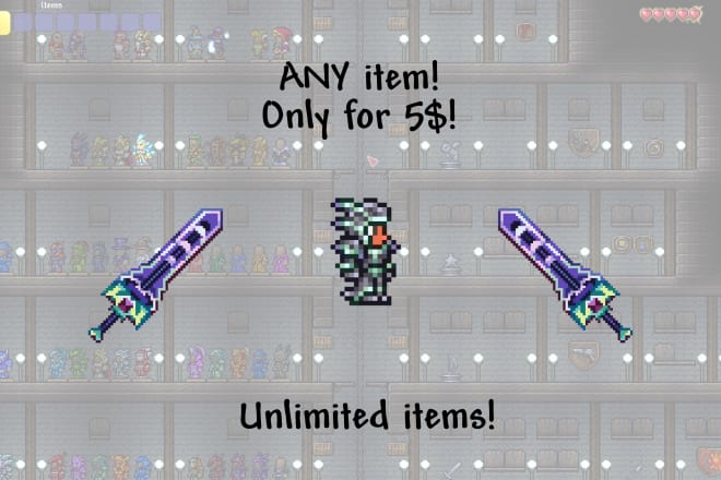 I will give you any terraria items you want