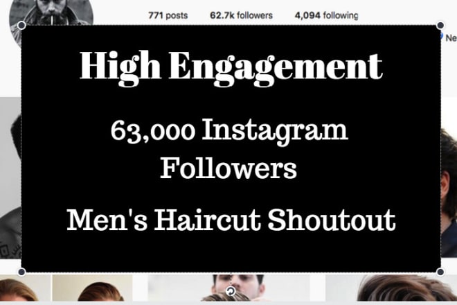 I will give you mens haircut shoutout on my 67k instagram page