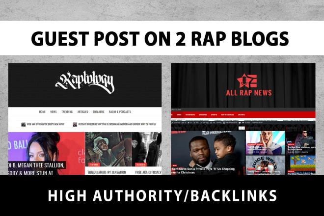 I will guest post on 2 google news rap blog sites, with backlinks