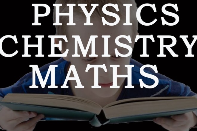 I will help you in physics, mathematics, and chemistry problems