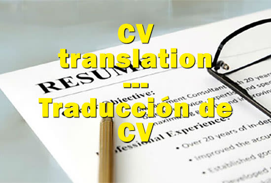 I will help you translate your CV to english or spanish