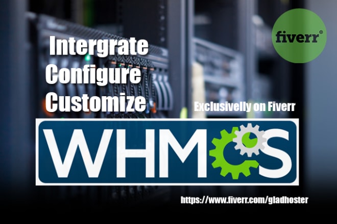 I will integrate, configure and customize your whmcs