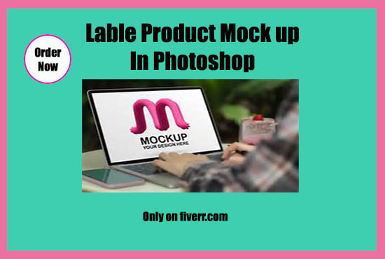 I will label product mockup for you in photoshop