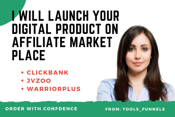 I will launch digital product on jvzoo warriorplus, clickbank to be sold by affiliate