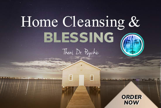 I will make a home clearing and blessing