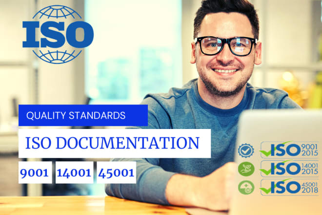 I will make iso 9001, 14001, 45001 documentation and certification