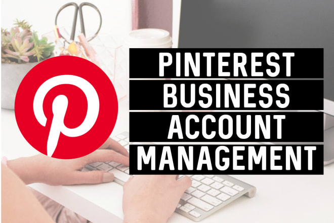 I will manage your pinterest business account